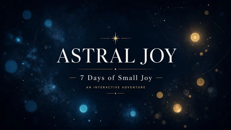 ASTRAL JOY — 7 Days of Small Joy — cover
